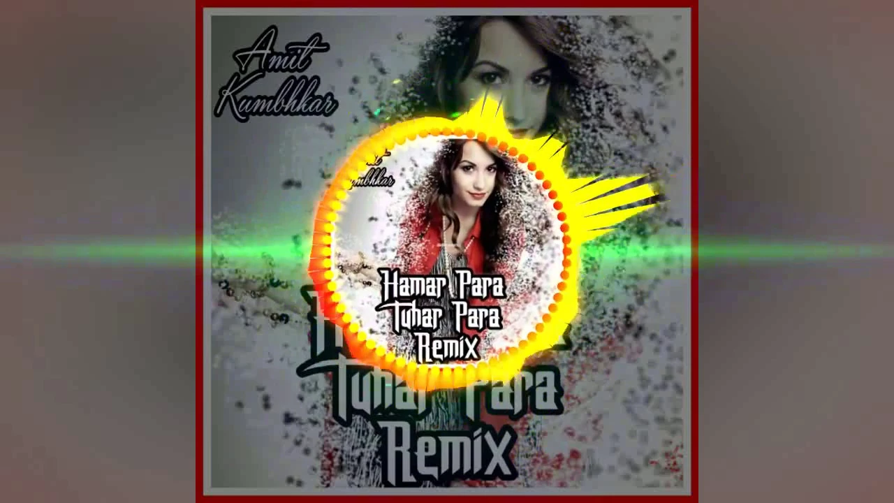 Hamar Para Tuhar Para Cg Bass Remix By Dj Amit Kumbhkar