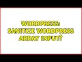 Wordpress Sanitize WordPress Array Input