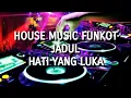 Download Lagu House Music Funkot Jadul - Hati Yang Luka