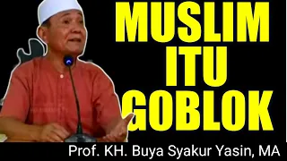 Download AGAMA ISLAM HEBAT TAPI UMAT G0BL0K ❗ Ceramah Viral KH. Buya Syakur Yasin Terbaru MP3