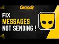 How to FIx Grindr Messages Not Sending