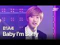 Download Lagu B1A4 - Baby I'm Sorry 💛이 노래 알면 찐 케이팝 고인물💚 @2013 부산 디셈버 콘서트