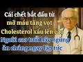 Download Lagu Người cao tuổi – Đừng ăn 5 thực phẩm này: Mỡ máu tăng vọt, huyết áp cao, cholesterol xấu tích tụ!