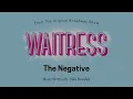 The Negative - Lyric Video - Waitress Musical
