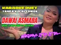 Download Lagu DAWAI ASMARA - H.RHOMA IRAMA FEAT NOER HALIMAH || KARAOKE DUET TANPA VOCAL COWOK - BERSAMA ITA ITOXS