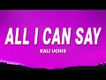 Lagu Kali Uchis - All I Can Say (Lyrics)