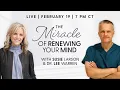 The Miracle of Renewing Your Mind Susie Larson Dr Lee Warren on Faith Neuroscience