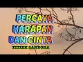 Download Lagu PERCAYA HARAPAN DAN CINTA TITIEK SANDORA  {lirik}#LAGUNOSTALGIA_TAHUN80An