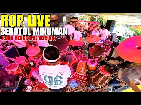 Download MP3 SEBOTOL MINUMAN KUDA RENGGONG VERSION | ROP LIVE