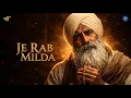 Lagu Je Rab Milda (15 Minutes) | Deep Relaxing Punjabi Sufi Kalam | Soulful Devotional Meditation