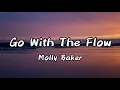 Download Lagu Go With The Flow (Lyrics) Song by Molly Baker#music#lyrics#gowiththeflow