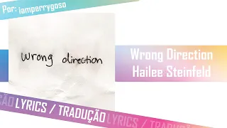 Download Wrong Direction - Hailee Steinfeld (Tradução) MP3