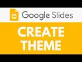 How To Create Theme in Google Slides Make Custom Themes Google Slides Tutorial