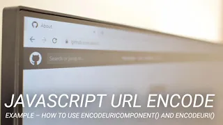 JavaScript URL Encode Example - How to Use encodeURIcomponent and encodeURI
