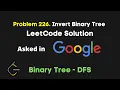 Problem 226 Invert Binary Tree LeetCode Easy Solution Binary Tree BFS