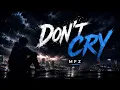 Don t Cry - MFZ