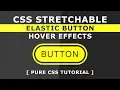 CSS Stretchable Elastic Button Hover Effects - Css Hover Effects