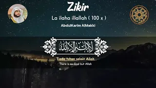 zikir la ilaha illallah 100 kali by abdulkarim almakki 