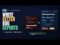 How to Write a Bug Report Developers Can Actually Fix