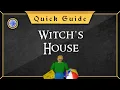 Quick Guide Witch s house