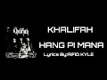 Download Lagu KHALIFAH - HANG PI MANA [LIRIK]