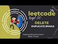 196 Delete Duplicate Emails LEETCODE SQL 50 INTERVIEW SQL QUESTION