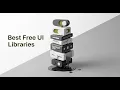 The 5 Best Free and Open Source UI Component Libraries Right Now