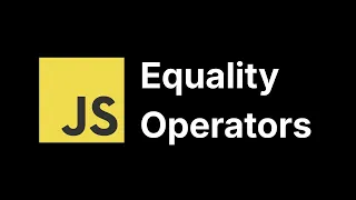 JavaScript Equality Operators Explained JavaScript Course