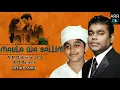 Download Lagu Maula wa sallim ok kanmani song AR RAHMAN SON AR AMEEN