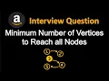Minimum Number of Vertices to Reach all Nodes - Leetcode 1557