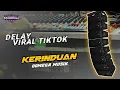 Download Lagu Cek Sound // Kerinduan // Delay Viral