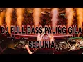 Download Lagu DJ FULL BASS PALING GILA SEDUNIA !! DJ JUNGLE DUTCH FULL BASS TERTINGGI