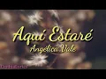 Download Lagu Aquí Estare / Letra / Angélica Vale
