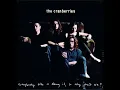 The Cranberries - Everybody Else Is Doing It, So Why CAN`t We ? 1993