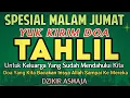 Download Lagu Doa Malam Jumat!! Yuk Kirim doa Tahlil Untuk Orang Yang telah mendahului kita