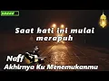 DENGER LAGU NAFF GAK ADA BOSENNYA || 30 LAGU JADI INGET MASA LALU || Terendap Laraku |Kenanglah Aku