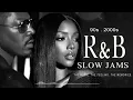 1 Hour R&B Slow Jams ❤️ 90s & 2000s Love Songs for a Love You Can't Forget