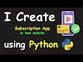 I CREATE SUBSCRIPTION APP IN 2 MIN USING PYTHON LEARN PYTHON BY BUILDING SIMPLE PROJECTS