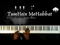 Download Lagu Tumhein Mohabbat | Piano Cover | Arijit Singh | Aakash Desai