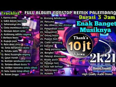 Download MP3 FULL ALBUM REMIX PALEMBANG NONSTOP || Enak Banget Musiknya😎😎