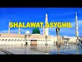 Lagu FULL 2 HOUR SHALAWAT ASYGHIL