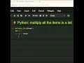multiply all the item in a list