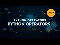 Python Operators Full Tutorial with Examples Build a Simple Calculator in Python PART 3