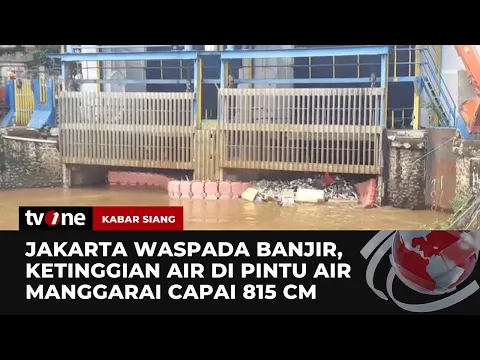 Ketinggian Air di Pintu Manggarai Berstatus Siaga 3, Jakarta Waspada Banjir!