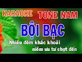 Download Lagu Bội Bạc Karaoke Tone Nam Nhạc Sống - Phối Mới Dễ Hát - Nhật Nguyễn