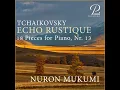 18 Morceaux pour piano seul, Op. 72: XIII. Echo rustique