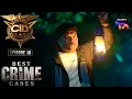 Expose Daya CID Season 2 Ep 101 Best Crime Cases