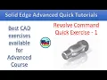 Revolve Command Quick Exercise - 1 How to use Revolve Command in Solid Edge
