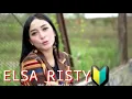 ELSA RISTY PACARAN NE KARO AKU RABI NE KARO WONG LIYO  MELASI  TENAN(official music video)