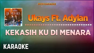Download Ukays ft Adylan - Kekasih Ku Di Menara Karaoke HQ MP3